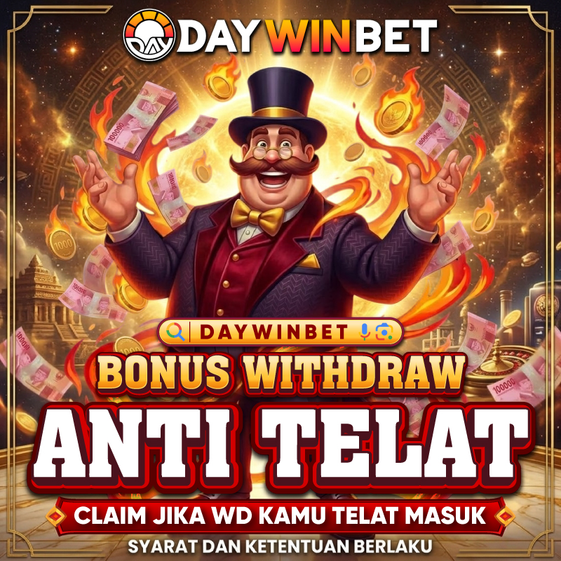 Banner DAYWINBET Bonus Withdraw Anti Telat